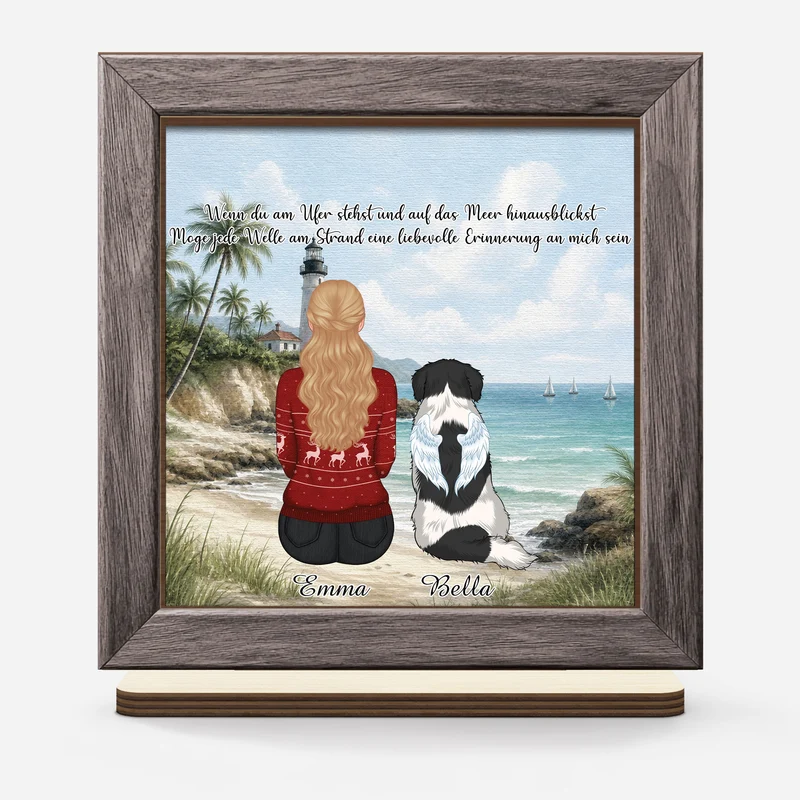Wenn Du Am Ufer Stehst Und Auf Das Meer Hinausblickst - Personalisierte Trauergeschenke | Holzaufsteller Mit Standfuß Hund
