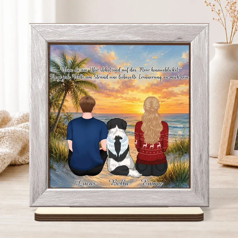 Wenn Du Am Ufer Stehst Und Auf Das Meer Hinausblickst - Personalisierte Trauergeschenke | Holzaufsteller Mit Standfuß Hund