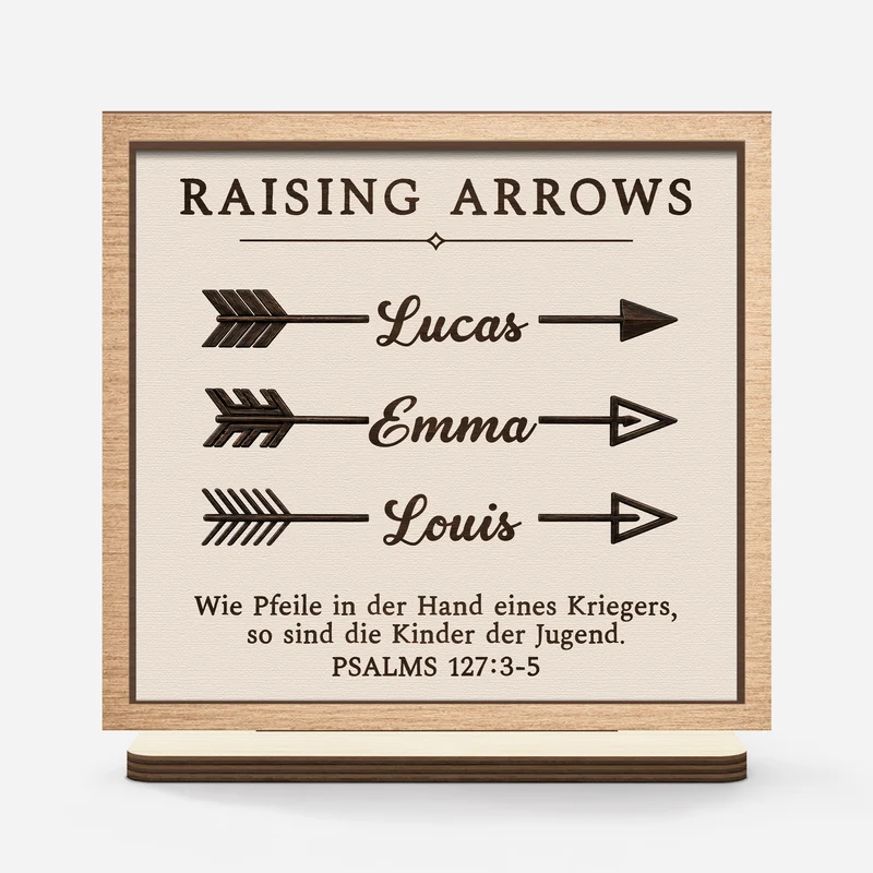 Psalm 127:4 Wie Pfeile In Der Hand Eines Kriegers So Sind Die Kinder Der Jugend - Personalisiertes Geschenk | Holzaufsteller Mit Standfuß Mama Papa