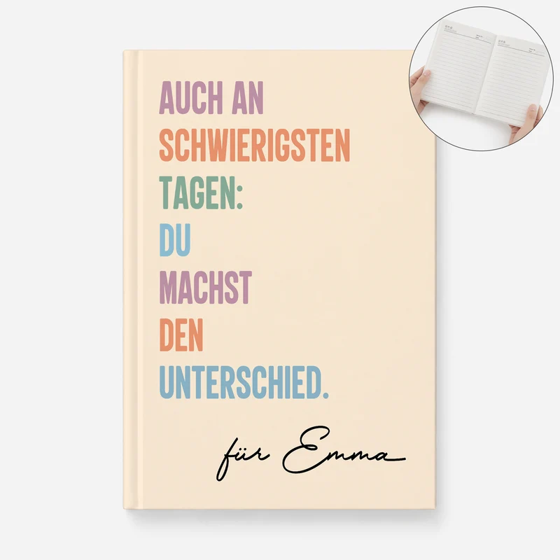 Auch An Schwierigsten Tagen: Du Machst Den Unterschied - Personalisierte Geschenke Frauen | Notizbuch A5
