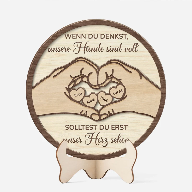 Wenn Du Denkst Meine Hände Sind Voll Solltest Du Erst Mein Herz Sehen - Personalisiertes Geschenk | Holzaufsteller Mama/Papa