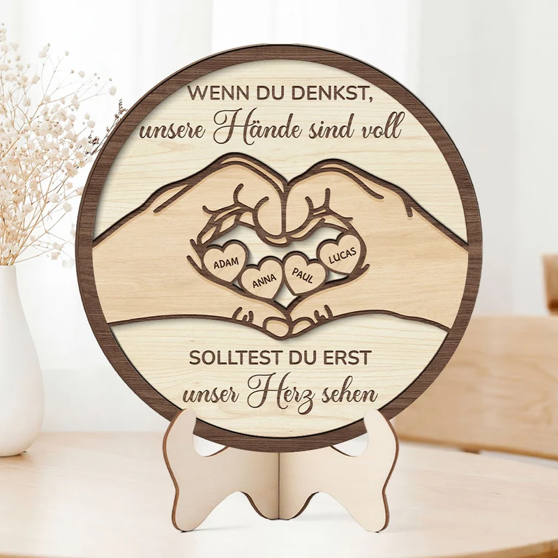 Wenn Du Denkst Meine Hände Sind Voll Solltest Du Erst Mein Herz Sehen - Personalisiertes Geschenk | Holzaufsteller Mama/Papa