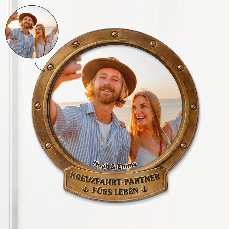 Kreuzfahrt-Partner Fürs Leben - Personalisierte Geschenke Paar | Acryl Magnet Foto Bullauge