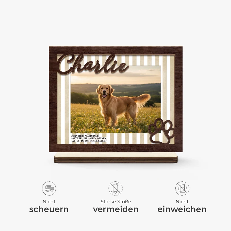 Wenn Liebe Allein Dich Hätte Bei Uns Halten Können - Personalisierte Trauergeschenke | Holzaufsteller Mit Standfuß Foto Haustiere Streifen