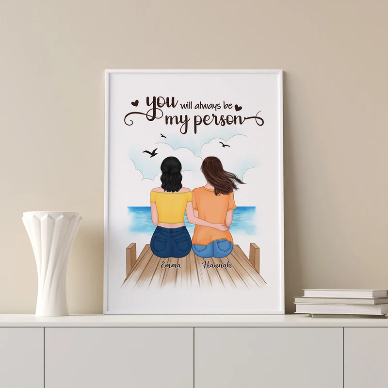 You Will Always Be My Person - Personalisierte Geschenke | Poster für Besties/Beste Freundin